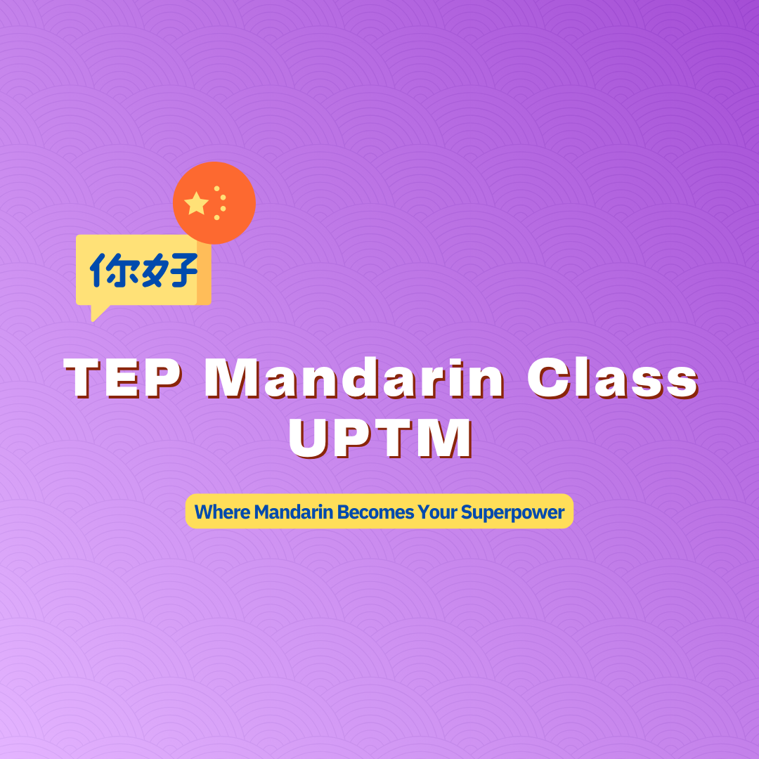 TEP Mandarin Class - UPTM