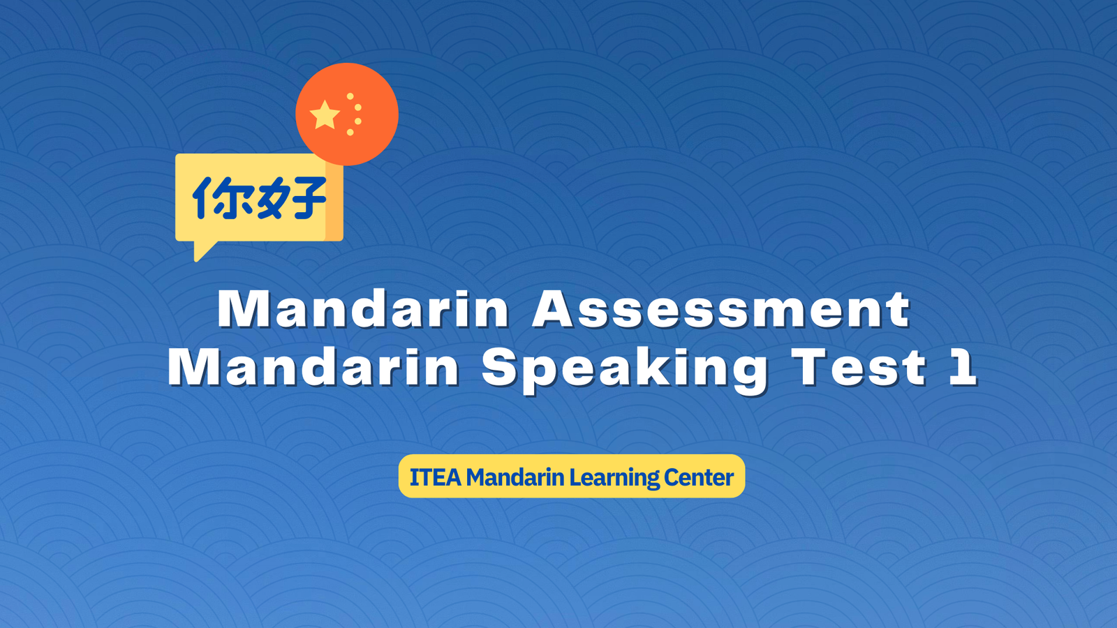 Mandarin Speaking Test 1